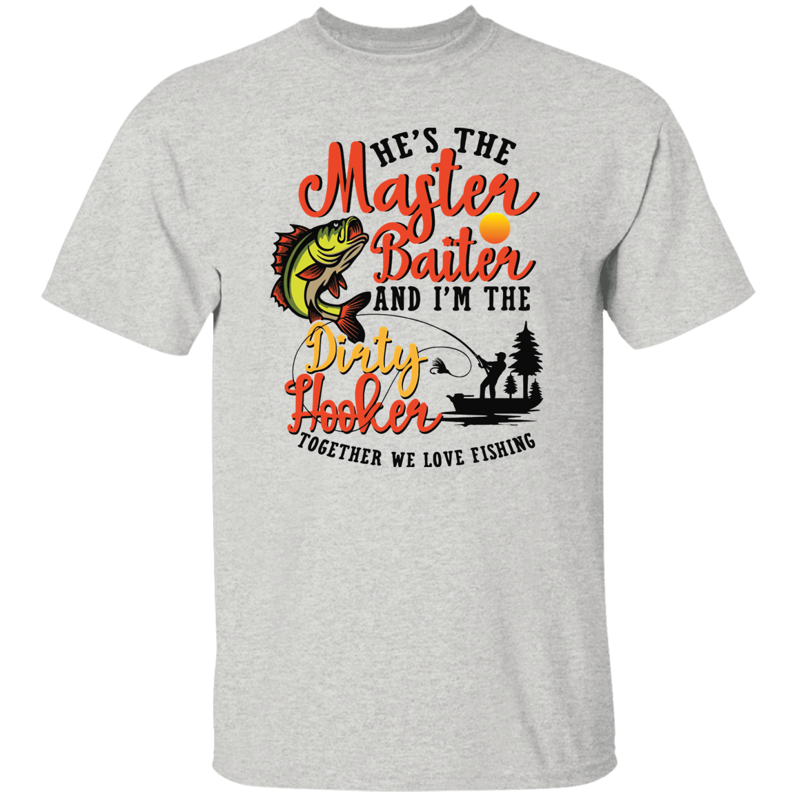HE'S THE MASTER BAITER UNISEX T-SHIRT