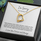 I'M SORRY FOR HURTING YOU FOREVER LOVE NECKLACE