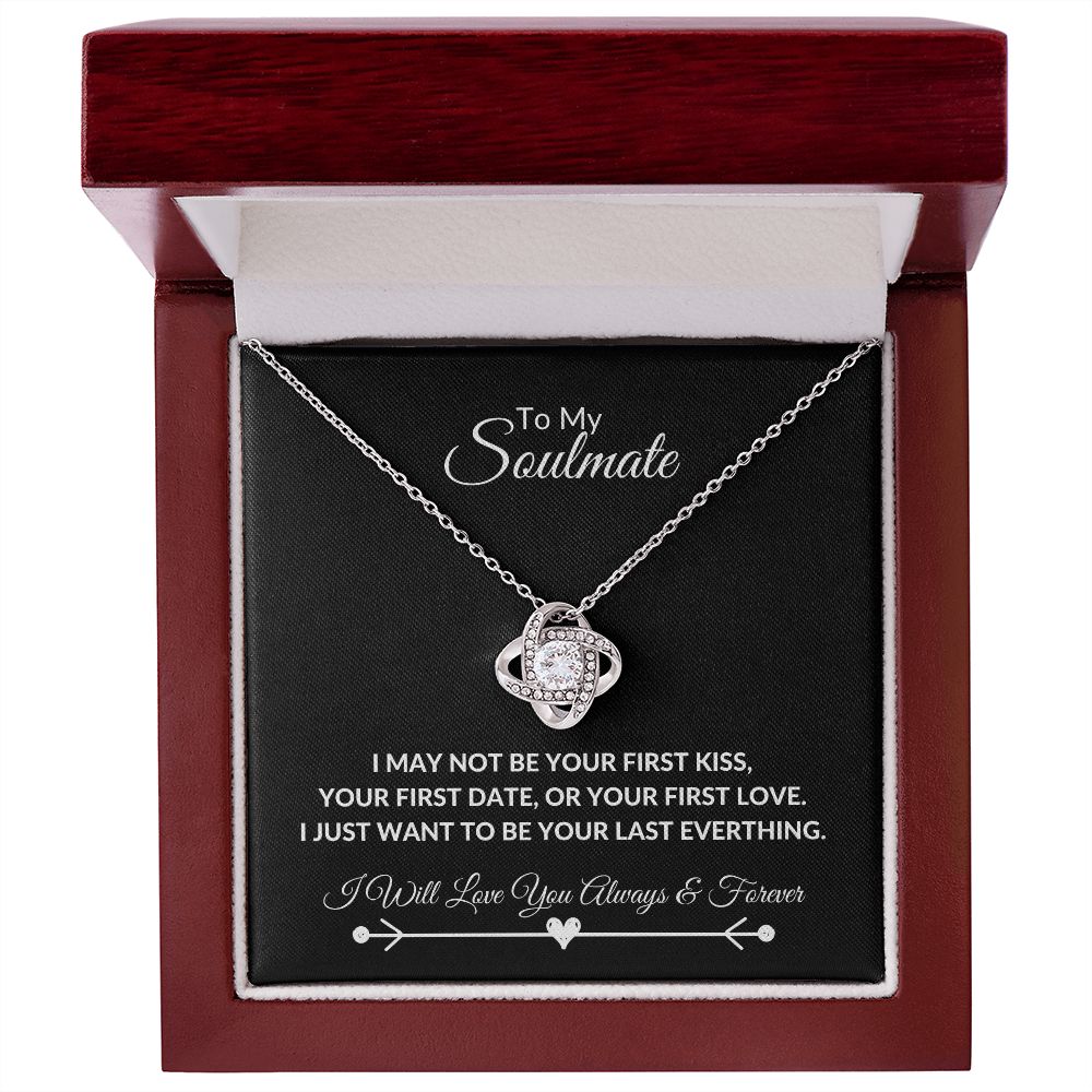 TO MY SOULMATE LOVE KNOT NECKLACE|I WANT TO BE YOUR LAST EVERYTHING