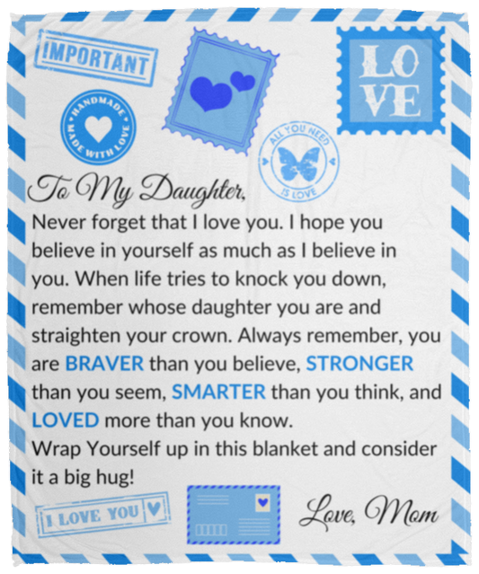 TO MY DAUGHTER COZY PLUSH BLANKET FROM MOM|NEVER FORGET I LOVE YOU (BLUE)