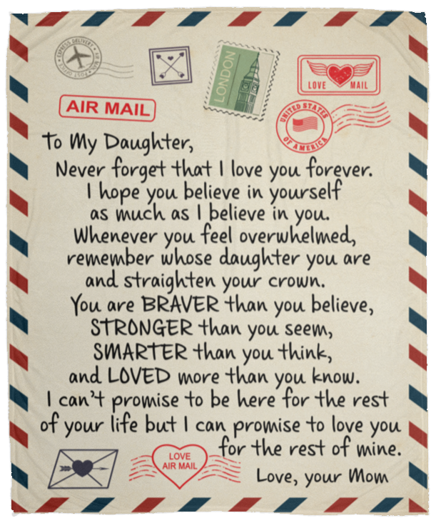 TO MY DAUGHTER COZY PLUSH POSTCARD BLANKET FROM MOM-NEVER FORGET I LOVE YOU