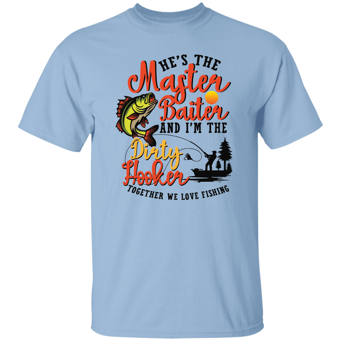 HE'S THE MASTER BAITER UNISEX T-SHIRT