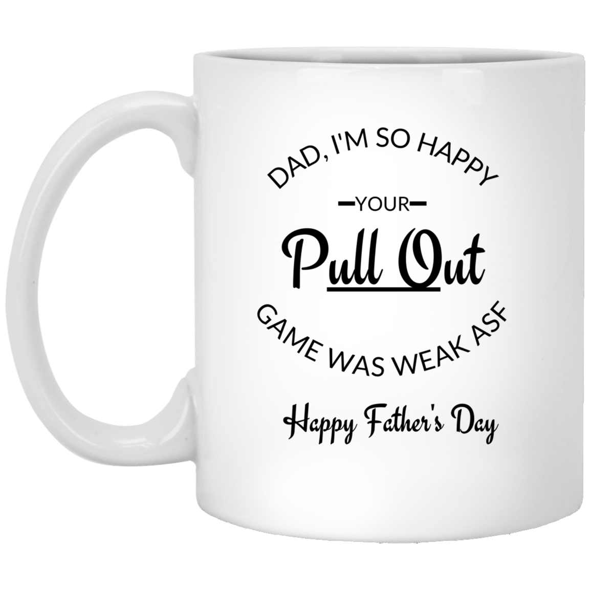 PULL OUT GAME WEAK ASF 11OZ. MUG