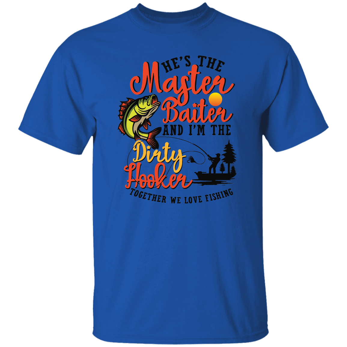 HE'S THE MASTER BAITER UNISEX T-SHIRT