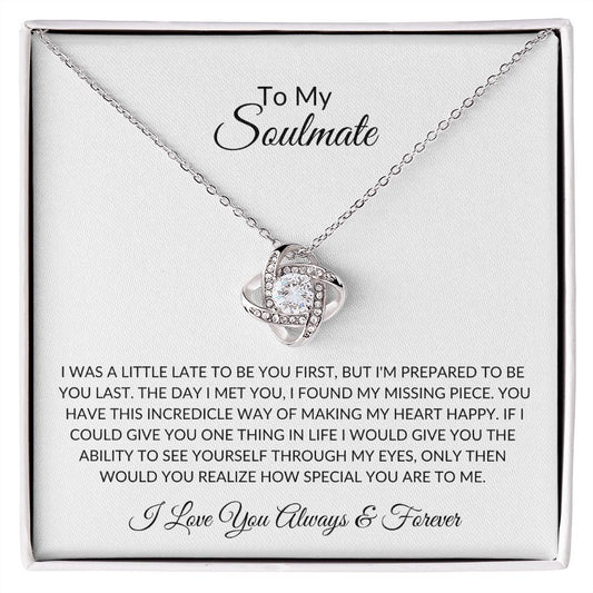 TO MY SOULMATE LOVE KNOT NECKLACE|PREPARED TO BE YOUR LAST EVERYTHING