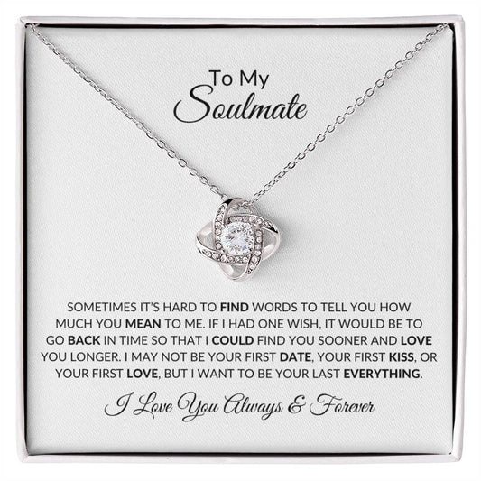 TO MY SOULMATE LOVE KNOT NECKLACE| I WANT TO BE YOUR LAST EVERYTHING