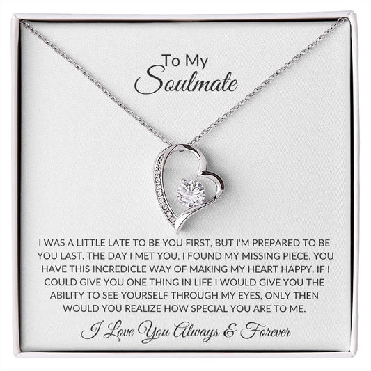 TO MY SOULMATE FOREVER LOVE NECKLACE| PREPARED TO BE YOUR LAST EVERYTHING