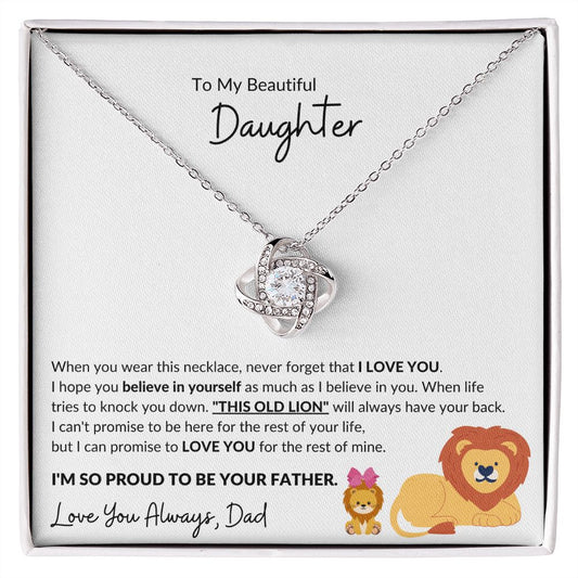 TO MY BEAUTIFUL DAUGHTER LOVEKNOT NECKLACE|THIS OLD LION WILL ALWAYS HAVE YOUR BACK