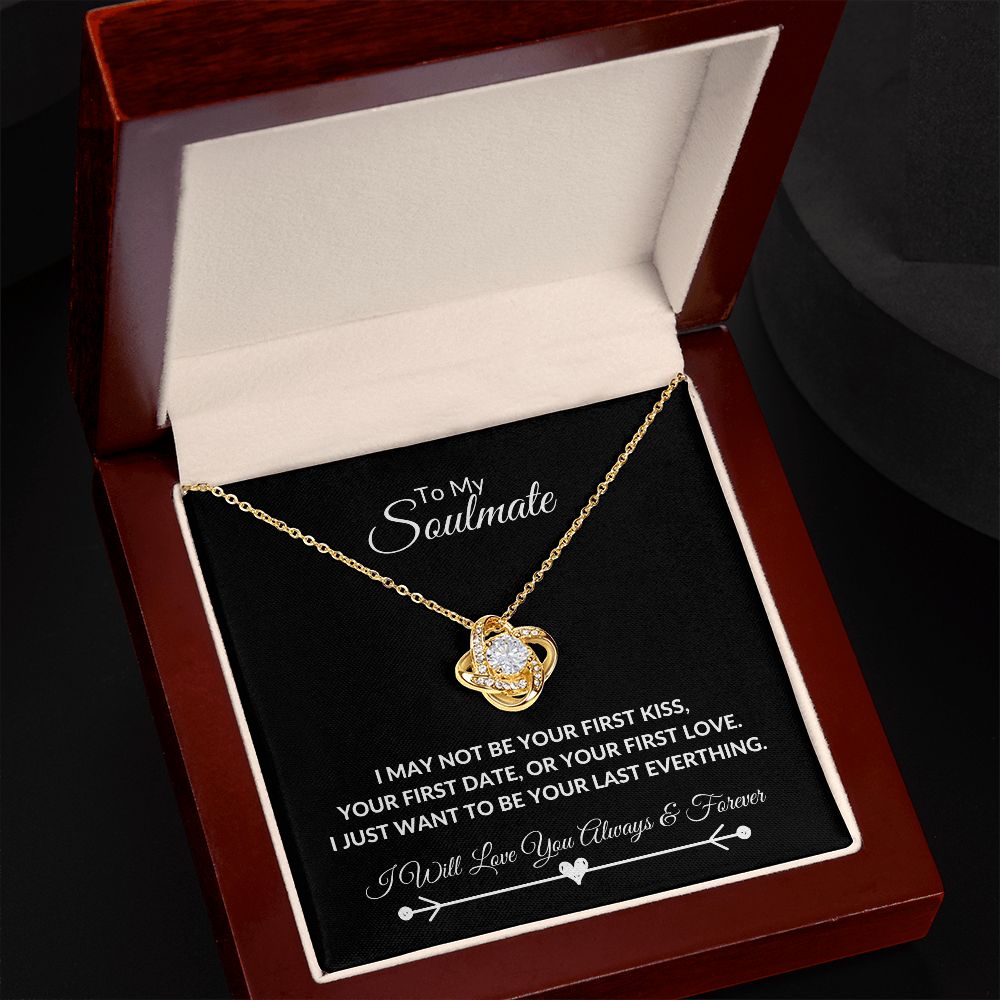 TO MY SOULMATE LOVE KNOT NECKLACE|I WANT TO BE YOUR LAST EVERYTHING