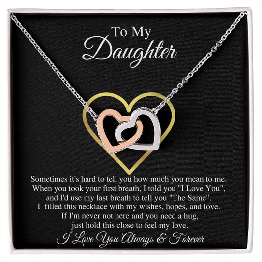 TO MY DAUGHTER|LAST BREATH|INTERLOCKING HEARTS NECKLACE